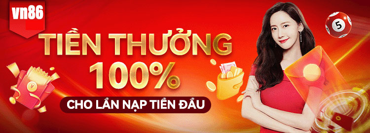 Tiền thưởng 100% cho lần nạp đầu